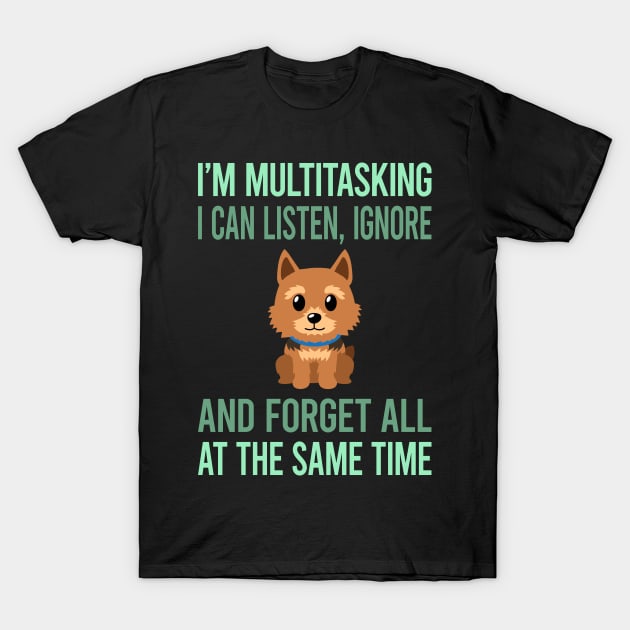 Multitasking Norwich Terrier 05 T-Shirt by lainetexterbxe49